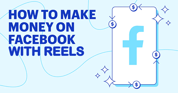 how to earn money on facebook reels