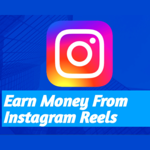 Read more about the article How to earn money with Instagram reels